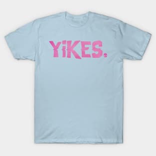 YIKES T-Shirt